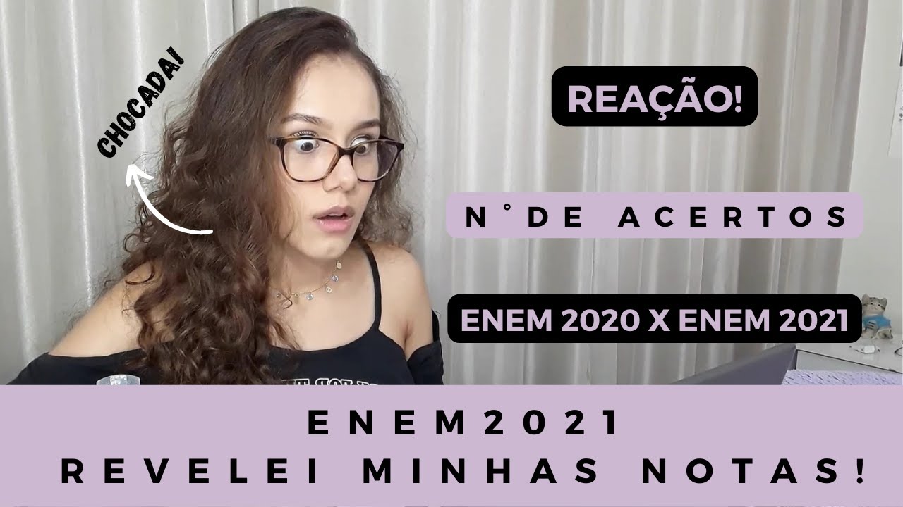 Reagindo às minhas notas do ENEM 2021