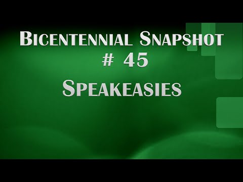 Bicentennial Snapshot # 45 - Speakeasies