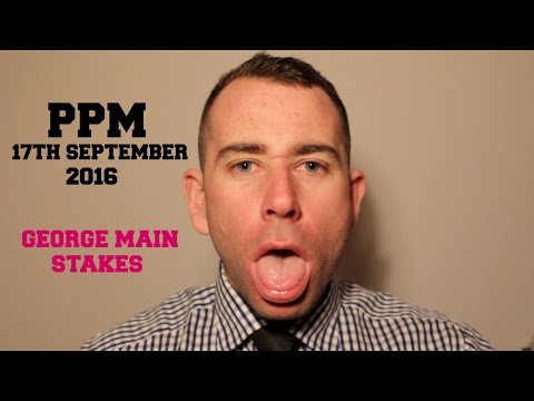 Punters Pre Mortem (PPM) #55 George Main Stakes 9th September 2016