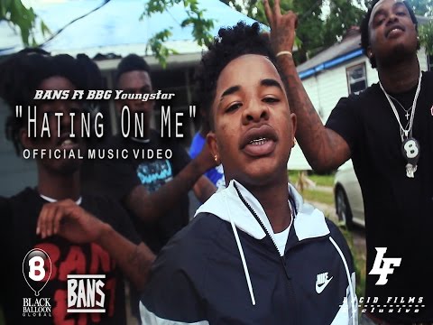 BANS ENT Ft BBG Youngstar - Hating on me (Music Video)