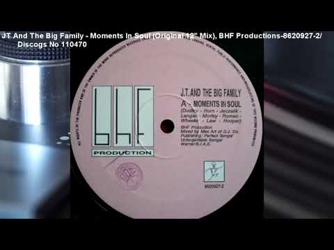 JT And The Big Family - Moments In Soul (Original 12" Mix) (1989)