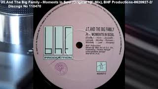 JT And The Big Family - Moments In Soul (Original 12" Mix) (1989)
