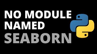 How to Fix ImportError No Module Named Seaborn Error in Python | Python Tutorial