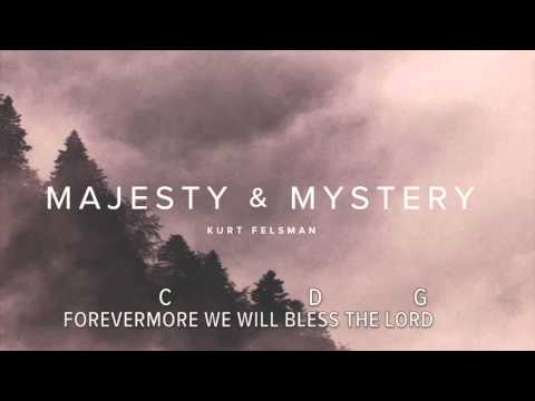 Come Bless The Lord - Lyrics and Chords Video