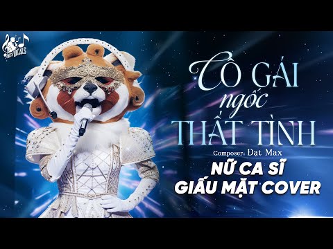 CÔ GÁI NGỐC THẤT TÌNH - Nữ Ca Sĩ Giấu Mặt Cover | Cô Gái Ngốc Lỡ Thương Chàng Trai Dối Trá...