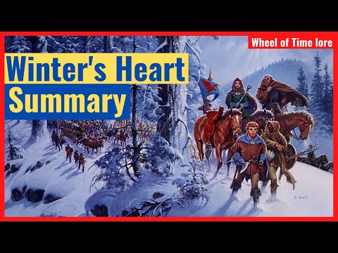 Winter's Heart - Summary (Wheel of Time Book 9 Summary)