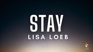Lisa Loeb - &quot;Stay (I Missed You)&quot; (Lyrics)