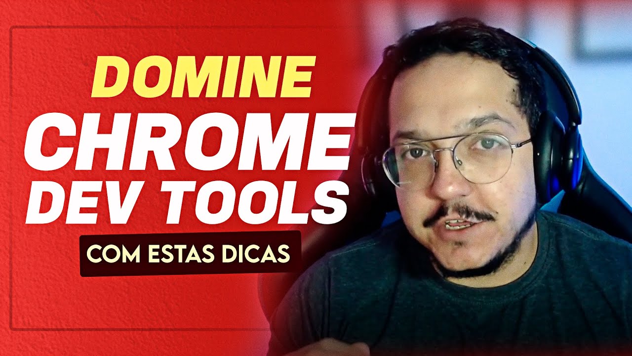 Dicas Chrome Dev Tools