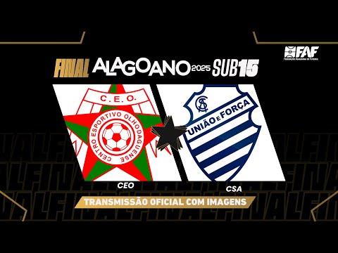 CEO x CSA| ALAGOANO SUB-15 2025 - FINAL - VOLTA | AO VIVO E COM IMAGENS