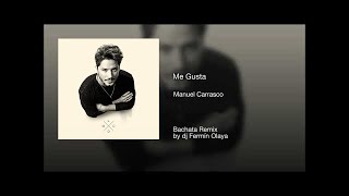 Manuel Carrasco– Me Gusta   BACHATA REMIX DJ FERMIN OLAYA