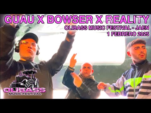 Guau x Bowser x Reality @ Olibass Music Festival  | Jaen | 1 Febrero 2025