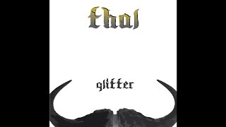 THAL "Glitter" (New Full Album) 2016 Stoner Rock