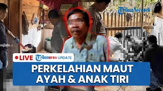 LIVE: Pria di Bengkulu Tengah Habisi Anak Tiri, Pelaku dan Korban Terlibat Perkelahian di Kamar