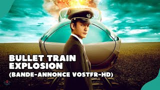 Bullet Train Explosion : bande-annonce (VOSTFR-HD) (Netflix-2025)