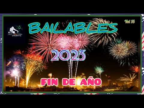 MIX BAILABLES 🎵(FIN DE AÑO 2022 - 2023 BIENVENIDO🎧DJ ANTONIO🎧