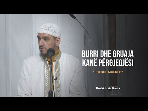 Shpjegimi i Edebul Mufred | 33. Burri dhe gruaja kanë përgjegjësi - Enis Rama