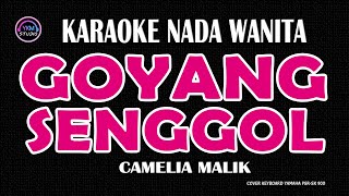 Download lagu GOYANG SENGGOL - Karaoke Nada Wanita (CAMELIA MALIK) mp3 Download lagu GOYANG SENGGOL - Karaoke Nada Wanita (CAMELIA MALIK) mp3
