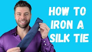 How to Iron a Silk Tie: Remove Wrinkles