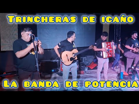 LA BANDA DE POTENCIA EN VIVO | TRINCHERAS DE ICAÑO 2025