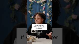 Raven Asks If Raven Baxter Was Black 😳