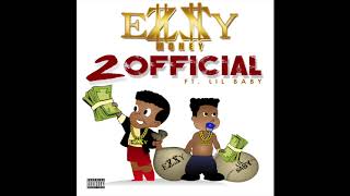 Ezzy Money - "2 Official" ft. Lil' Baby