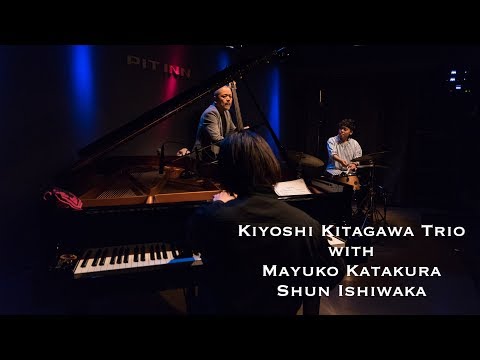 Kiyoshi Kitagawa Trio with Mayuko Katakura and Shun Ishiwaka ▶︎ Linden Blvd