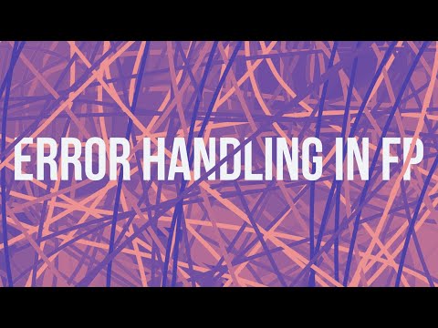 [Advanced] On error handling in Functional Programming
