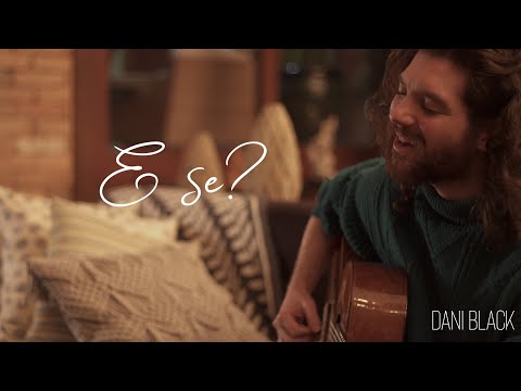 E Se... - Dani Black