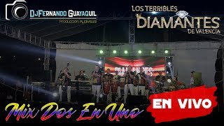 Mix Dos en Uno Los Diamantes de Valencia Video En Vivo HD