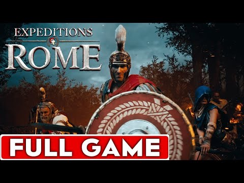 Expeditions Rome Full Game Walkthrough Longplay