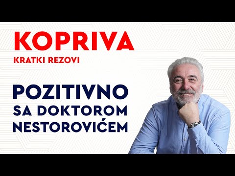 Kratki rezovi: Kopriva / Pozitivno sa dr Nestorovićem