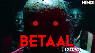 BETAAL (2020) Explained with  @Haunting Tube  |  Indian Betaal Origins