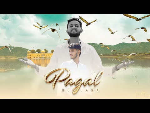 Kailash Lakhara Pagal Ho Ja...