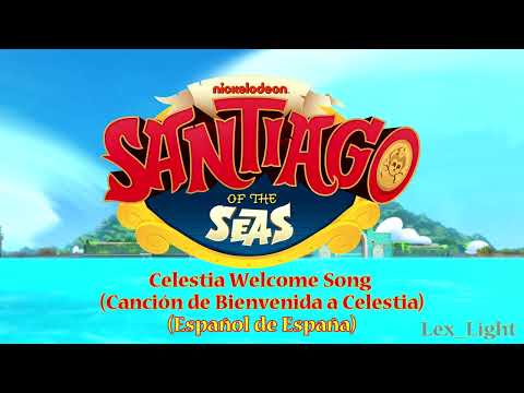 (AUDIO) Santiago de los Mares - Celestia Welcome Song (Español de España) -1080p-
