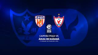 CAPITÃO POÇO VS ÁGUIA - QUINTA RODADA - PARAZÃO 2026