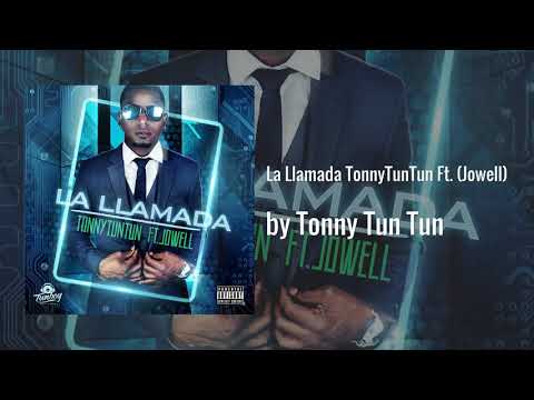 La Llamada - Tonny Tun Tun Ft. Jowell