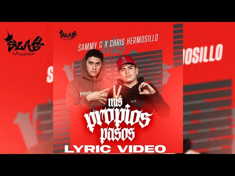 Mis Propios Pasos - Sammy G x Chris Hermosillo (CORRIDOS 2022)