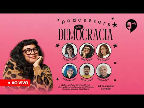 PODCASTERS PELA DEMOCRACIA