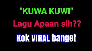 Download lagu Lagu Viral KUWA KUWI... mp3