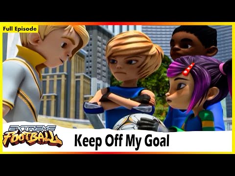 Extreme Football | Keep Off My Goal | Session 01 | Full Episode - 20