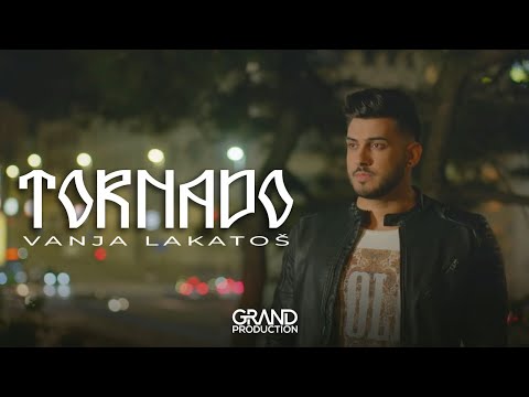 Vanja Lakatoš - Tornado - (Official Video 2019)