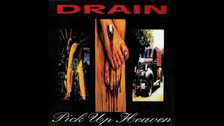 Drain - Pick Up Heaven [1992]