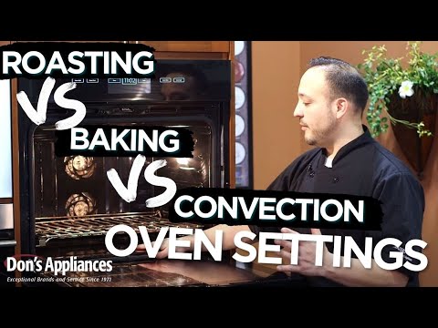 Roasting VS Baking VS Convection | Oven Settings