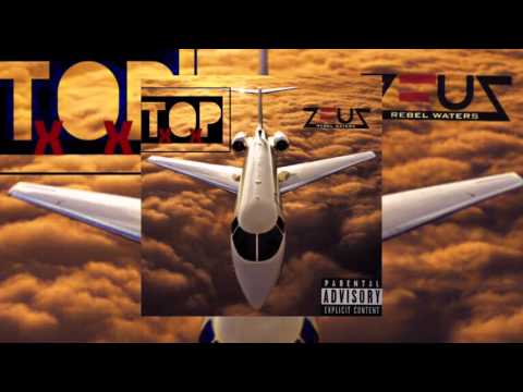 Zeus Rebel Waters x Rukapuff- T.O.P (New Song)