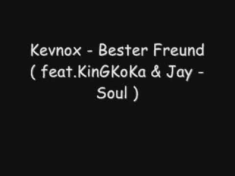 Kevnox - Bester Freund (feat.KinGKoKa & Jay - Soul )