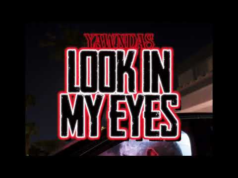Yawndas - Look In My Eyes