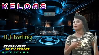 Download lagu KELOAS - TATI MUTIA // DJ TATLING REMIX mp3