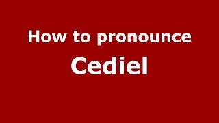 How to pronounce Cediel