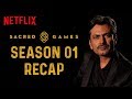 Sacred Games Season 1 RECAP | Netflix