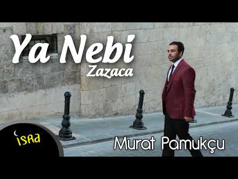 Murat Pamukçu - Ya Nebi /Zazaca Yeni